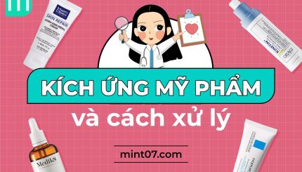 Chuyên Đề Kích Ứng Mỹ Phẩm Và Cách Xử Lý