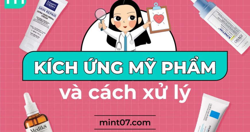 Chuyên Đề Kích Ứng Mỹ Phẩm Và Cách Xử Lý