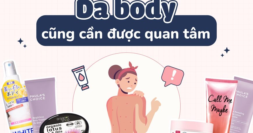 Da Body Cũng Cần Được Quan Tâm