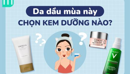 Da Dầu Mùa Này Chọn Kem Dưỡng Nào???