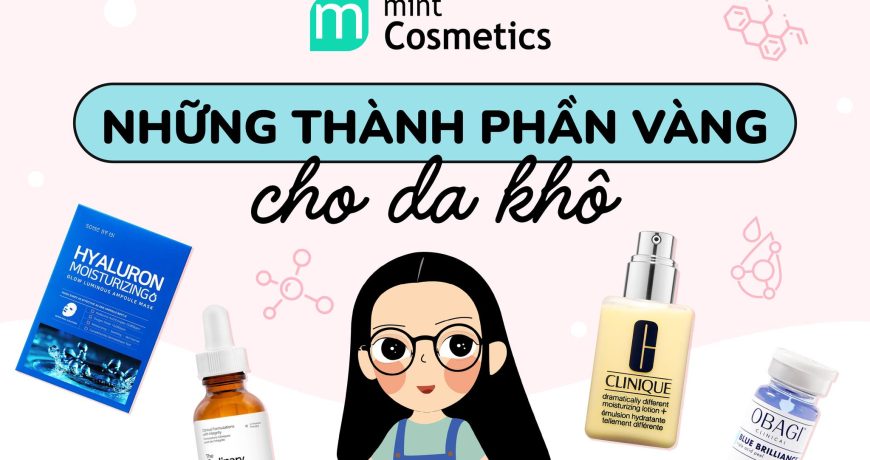 Những Thành Phần Vàng Cho Da Khô
