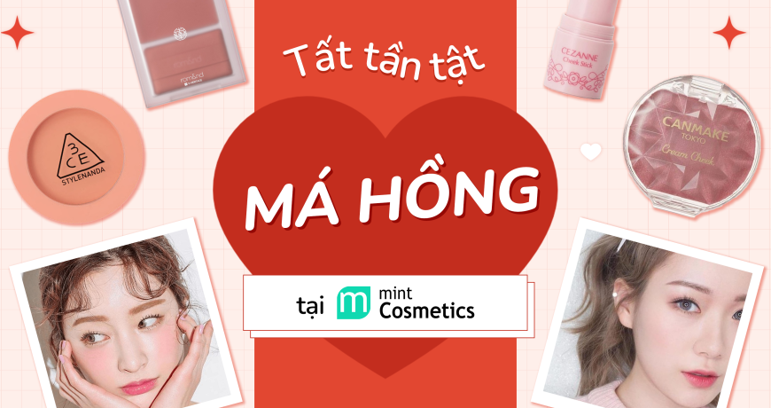 Tất Tần Tật Về Má Hồng Tại Mint