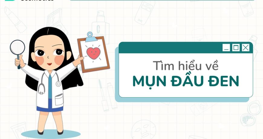 Tìm Hiểu Về Mụn Đầu Đen