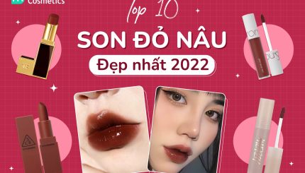 TOP 10 Son Đỏ Nâu Đẹp Nhất 2022