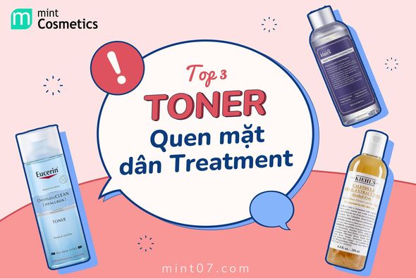 Top 3 Toner Quen Mặt Người Chơi Hệ Treatment