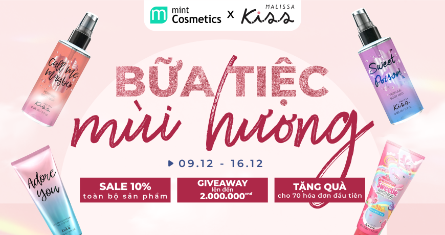 [9/12 - 16/12]Tuần Lễ Malissa: Bữa Tiệc Mùi Hương