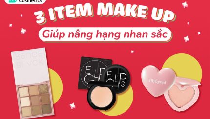 3 ITEM MAKEUP – Giúp Nâng Hạng Nhan Sắc