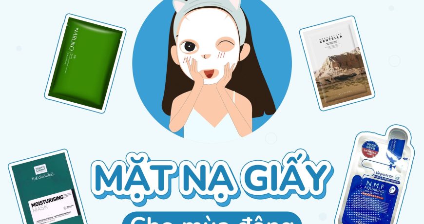 Chọn Mặt Nạ Giấy Cho Mùa Đông