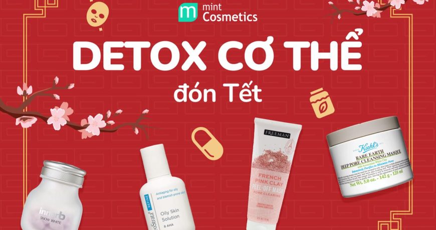 DETOX CƠ THỂ ĐÓN TẾT
