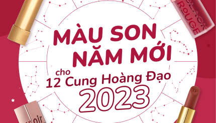 Màu Son Năm Mới Cho 12 Cung Hoàng Đạo 2023