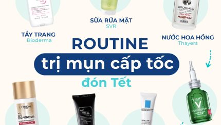 Routine Trị Mụn Cấp Tốc Đón Tết