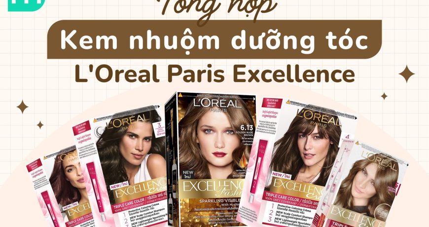 Tổng Hợp Kem Nhuộm Tóc L'Oreal Paris Excellence