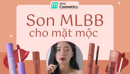 Bộ Sưu Tập Son MLBB Cho Mặt Mộc