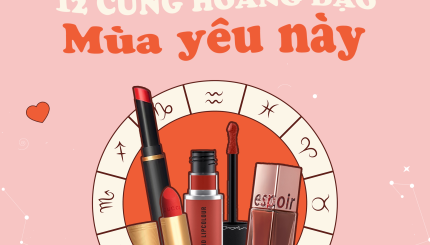 Chọn Son Theo 12 Cung Hoàng Đạo Cho Mùa Yêu Này