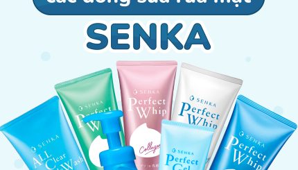Phân Biệt Các Dòng Sữa Rửa Mặt Senka