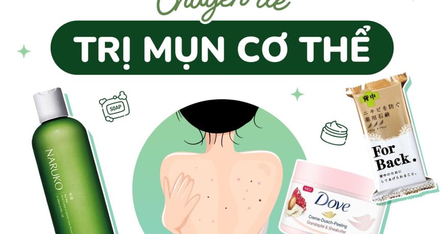 Chuyên Đề Trị Mụn Cơ Thể