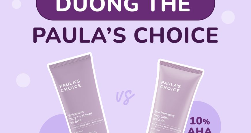 Phân Biệt 2 Dòng Dưỡng Thể Paula's Choice