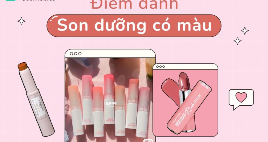 Tổng Hợp Son Dưỡng Có Màu