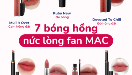 TOP 7 Bóng Hồng Nức Lòng Fan MAC