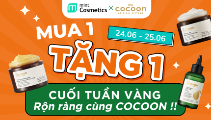[MINTxCOCOON] Mua 1 Tặng 1 - Cuối Tuần Vàng Rộn Ràng Cùng COCOON
