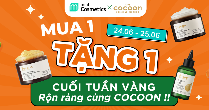 [MINTxCOCOON] Mua 1 Tặng 1 - Cuối Tuần Vàng Rộn Ràng Cùng COCOON