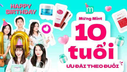 MỪNG MINT 10 TUỔI – ƯU ĐÃI THEO ĐUỔI