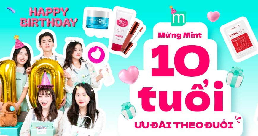 MỪNG MINT 10 TUỔI – ƯU ĐÃI THEO ĐUỔI MỪNG MINT 10 TUỔI – ƯU ĐÃI THEO ĐUỔI