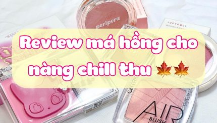 REVIEW MÁ HỒNG CHO NÀNG CHILL THU REVIEW MÁ HỒNG CHO NÀNG CHILL THU