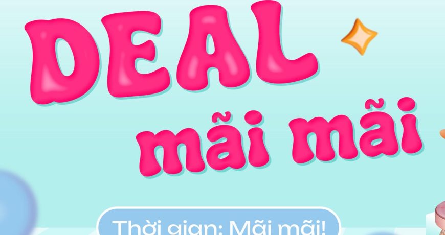 DEAL MÃI MÃI - THỜI GIAN MÃI MÃI