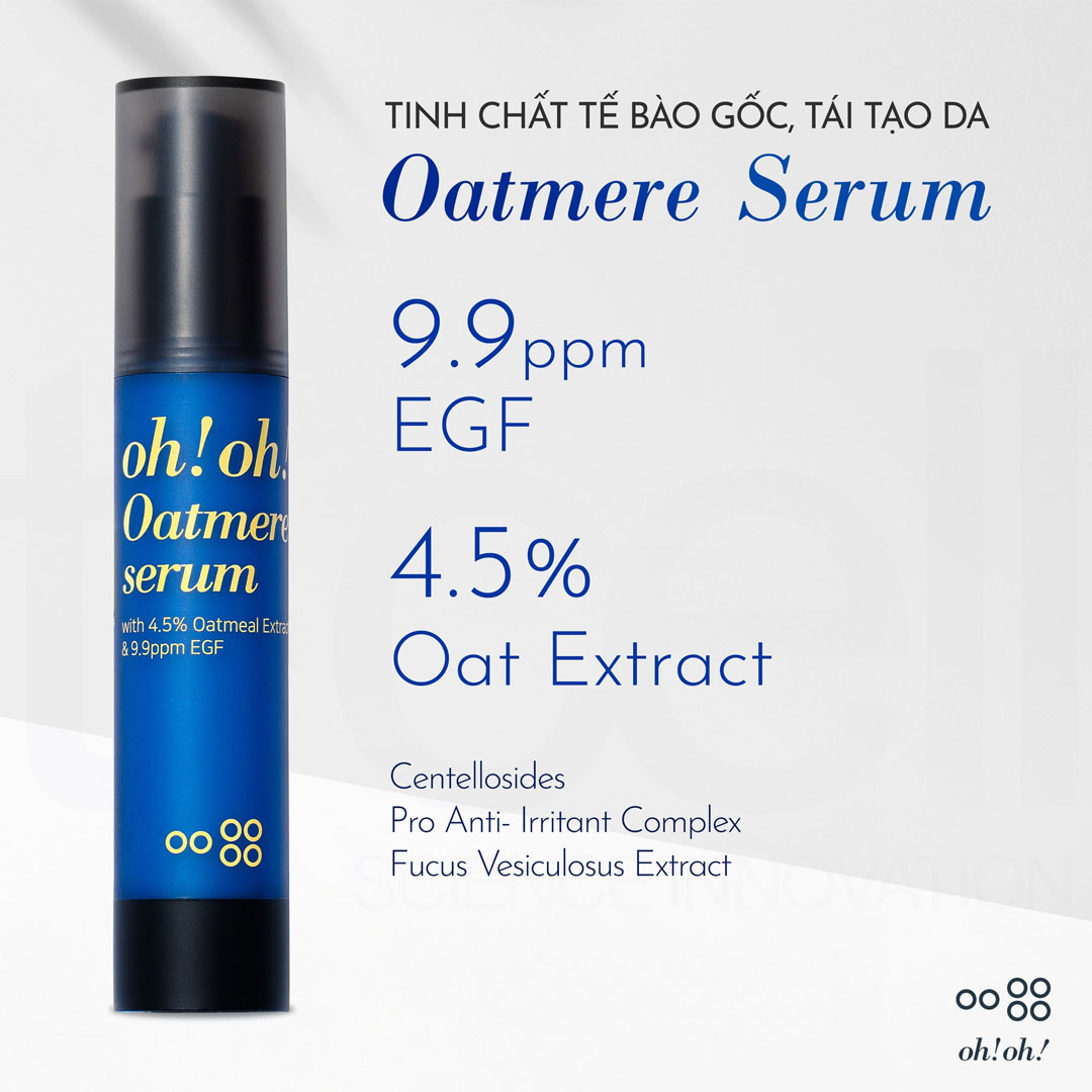 Tinh Chất Phục Hồi Tái Tạo Da Oh! Oh! Oatmere Serum 25ml Tinh Chất Phục Hồi Tái Tạo Da Oh! Oh! Oatmere Serum 25ml