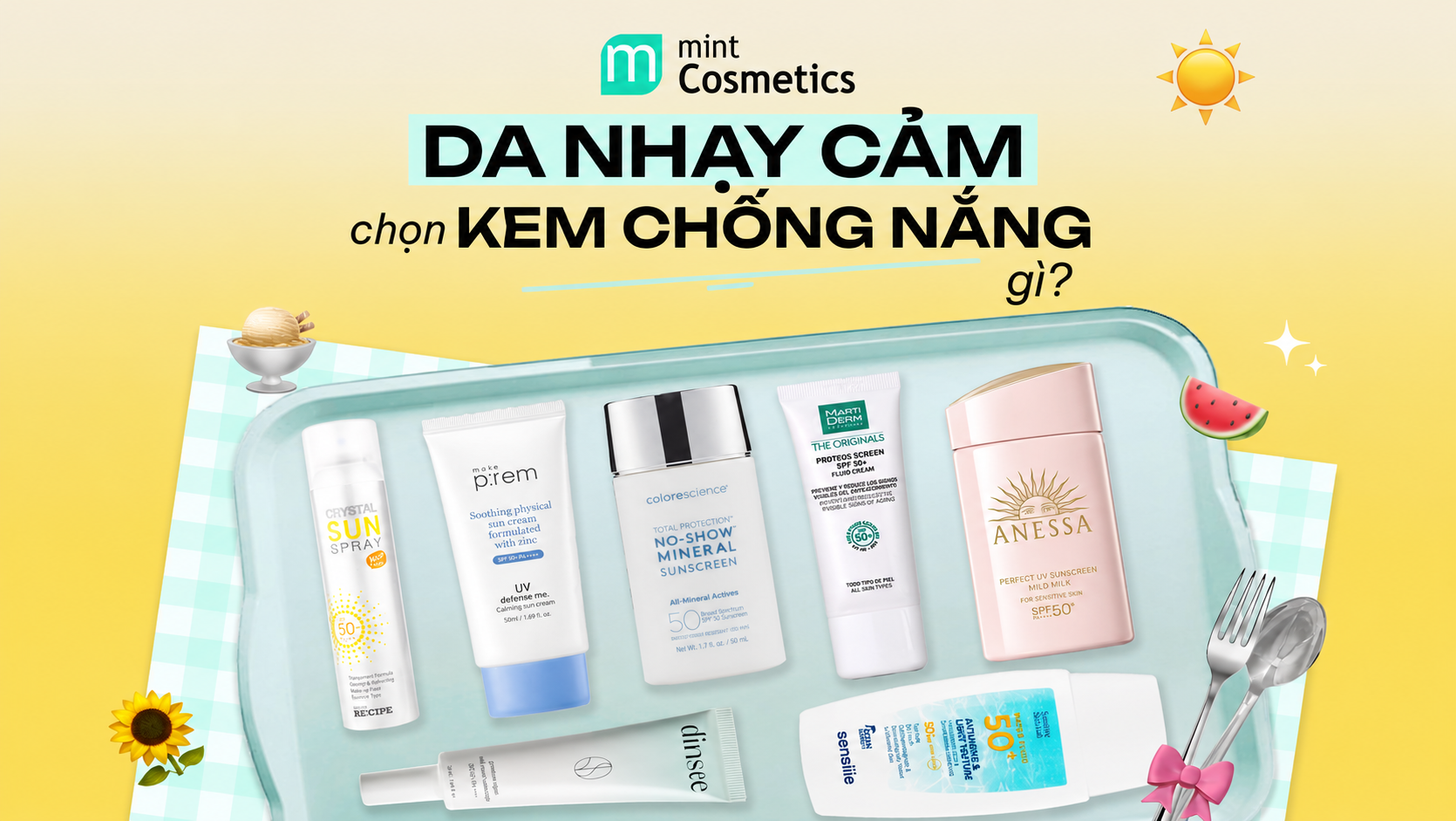 Da nhạy cảm, chọn kem chống nắng gì ta?