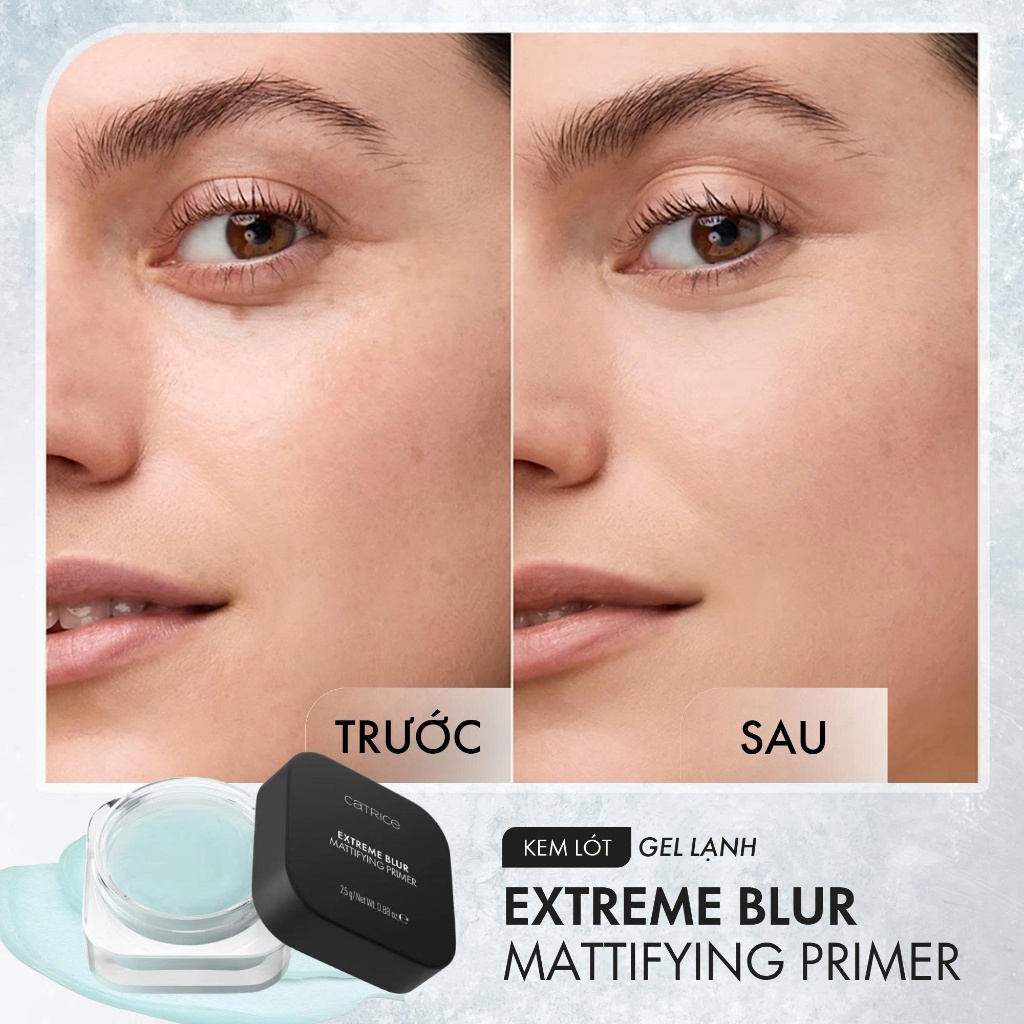 Kem Lót Gel Lạnh Catrice Extreme Blur Mattifying Primer 25g Kem Lót Gel Lạnh Catrice Extreme Blur Mattifying Primer 25g
